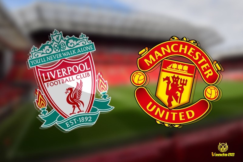 Trận cầu giữa Manchester United và Liverpool